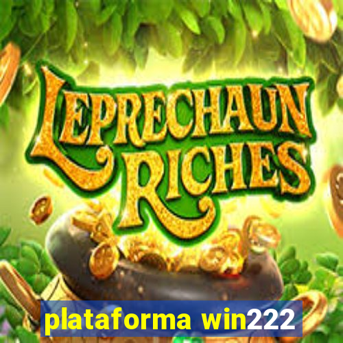 plataforma win222